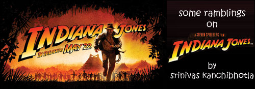 Indiana Jones and The Kingdom of Crystal Skull