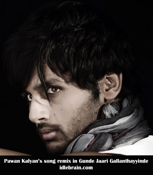 Pawan Kalyan's song remix in Gunde Jaari Gallanthayyinde - Telugu cinema  news